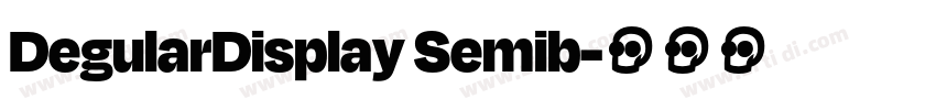 DegularDisplay Semib字体转换